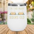 I'm This Many Books Old Read Book 2nd Birthday 2 Years Old Wine Tumbler