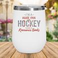I'm a Huge Fan Of Hockey Players In Romance Books Wine Tumbler I'm a Huge Fan Of Hockey Players In Romance Books Wine Tumbler