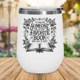 I'm Writing Someone’s Future Favorite Book How Cool Is That Wine Tumbler