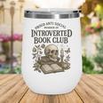 Introverted Book Club Member Anti Social Reader Wine Tumbler