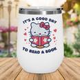 It's a Good Day To Read a Book Cute Cat Book Day Girls Boys Wine Tumbler It's a Good Day To Read a Book Cute Cat Book Day Girls Boys Wine Tumbler