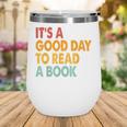 It's A Good Day To Read A Book Retro Vintage Teacher Wine Tumbler It's A Good Day To Read A Book Retro Vintage Teacher Wine Tumbler