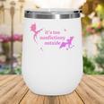 It's Too Nonfictiony Outside Bookish Wine Tumbler It's Too Nonfictiony Outside Bookish Wine Tumbler