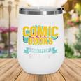 Its Okay If You Dont Like Comic Books Wine Tumbler Its Okay If You Dont Like Comic Books Wine Tumbler