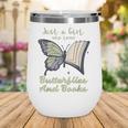 Just a Girl Who Loves Butterflies And Books Butterfly Wine Tumbler Just a Girl Who Loves Butterflies And Books Butterfly Wine Tumbler