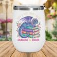 Just a Girl Who Loves Dragons And Books Dragon Reading Wine Tumbler Just a Girl Who Loves Dragons And Books Dragon Reading Wine Tumbler