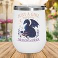 Just a Girl Who Loves Dragons And Books Fantasy Wine Tumbler