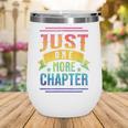 JUST ONE MORE CHAPTER Fun Reading Book Lover Wine Tumbler