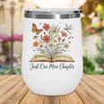 Just One More Chapter Open Book Flowers Wine Tumbler