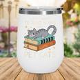 I Just Want To Read Books And Pet Cats Bookish Bookworm Wine Tumbler I Just Want To Read Books And Pet Cats Bookish Bookworm Wine Tumbler