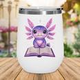 Kawaii Axolotl Cute Axolotls Reading Book Wine Tumbler Kawaii Axolotl Cute Axolotls Reading Book Wine Tumbler