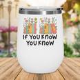 If You Know You Know 6 7 Reading Books Merry Christmas Wine Tumbler
