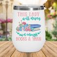 THIS LADY Will Never Own Enough BOOKS & YARN Wine Tumbler THIS LADY Will Never Own Enough BOOKS & YARN Wine Tumbler