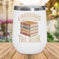 Librarians Do It By The Book Librarian Wine Tumbler Librarians Do It By The Book Librarian Wine Tumbler