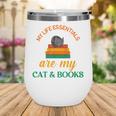 My Life Essentials Are Cat And Books Wine Tumbler