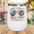 Most Likely To Read Books All Summer Book Lovers Wine Tumbler Most Likely To Read Books All Summer Book Lovers Wine Tumbler