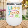 Literacy And Justice For All Protect Banned Books Library Wine Tumbler