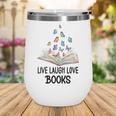 Live Laugh & Love Books Reading Butterfly Book Lover Bookish Premium Wine Tumbler Live Laugh & Love Books Reading Butterfly Book Lover Bookish Premium Wine Tumbler