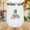 I Look Better Bent Over A Book Book Lover Wine Tumbler