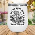 I Look Better Bent Over A Book Smut Reader Wine Tumbler
