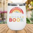 Take A Look It's In A Book Reading Book Vintage Rainbow Wine Tumbler Take A Look It's In A Book Reading Book Vintage Rainbow Wine Tumbler