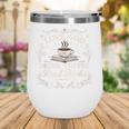 Love God Drink Coffee Read Books Coffee & Jesus Wine Tumbler