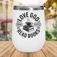 Love God Drink Coffee Read Books Christian Book Lover Wine Tumbler