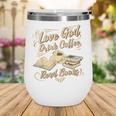 Love God Drink Coffee Read Books Christian Tee Wine Tumbler