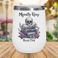 Morally Grey Book Club Gothic Vintage Style Wine Tumbler