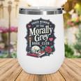 Morally Grey Merch Dark Romance Romantasy Smutty Book Lover Wine Tumbler