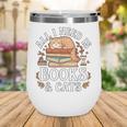 All I Need Is Books And Cats Reading Wine Tumbler