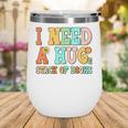 I Need A Huge Stack Of Books Reading Bookworm Joke Wine Tumbler I Need A Huge Stack Of Books Reading Bookworm Joke Wine Tumbler