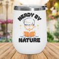 Nerdy By Nature Chibi Cute Book Lover Wine Tumbler Nerdy By Nature Chibi Cute Book Lover Wine Tumbler