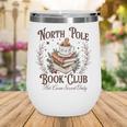 North Pole Book Club Hot Cocoa Served Daily Librarian Xmas Wine Tumbler