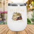 Not Hoarding If It's Books Reader Book Nerd Book Reading Wine Tumbler