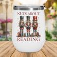 Nuts About Reading Nutcracker Reading Book Lover Christmas Wine Tumbler