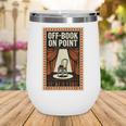Off-Book On Point Theater Drama Wine Tumbler