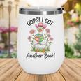 Oops I Got Another Book Cute Goose Librarian Reading Teacher Wine Tumbler