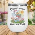 Oops I Bought Another Book Duck Sunshine Wine Tumbler Oops I Bought Another Book Duck Sunshine Wine Tumbler