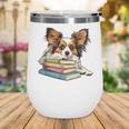 Papillon Books Reading Dog Breed Graphic For Men Women Kids Wine Tumbler Papillon Books Reading Dog Breed Graphic For Men Women Kids Wine Tumbler