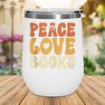 Peace Love Books Men Women Wine Tumbler Peace Love Books Men Women Wine Tumbler