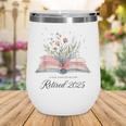 Quote New Chapter Begins Retired 2025 Floral Open Book Wine Tumbler