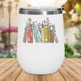 There Is No Such Thing As Too Many Books Lover Wine Tumbler