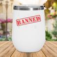 I Read Banned Books Censored Red Stamp Reading Librarian Wine Tumbler