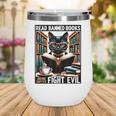 Read Banned Books Drink Coffee Fight Evil Book Reader Lovers Wine Tumbler Read Banned Books Drink Coffee Fight Evil Book Reader Lovers Wine Tumbler