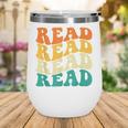 Read Read Read Read Book Lover Reading Bookworm Reader Wine Tumbler