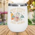 Read Books Be Kind Stay Weird Book Dragon Skeleton Reading Wine Tumbler