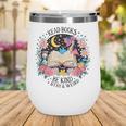 Read Books Be Kind Stay Weird Dragon Wine Tumbler