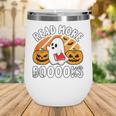 Read More Books Teacher Halloween Men Women Wine Tumbler Read More Books Teacher Halloween Men Women Wine Tumbler