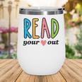 Read Your Heart Read Reading Librarian Book Across America Wine Tumbler
